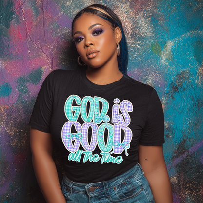 God Is Good All The Time Tee