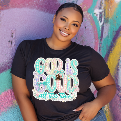 God Is Good All The Time Tee