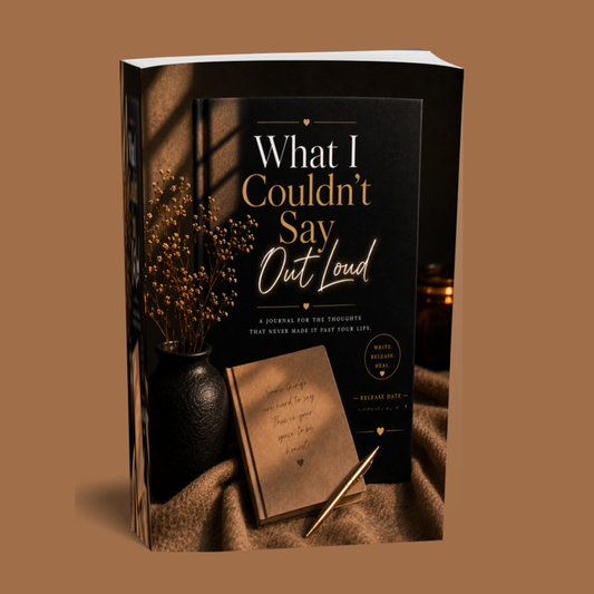 What I Couldn't Say Out Loud Journal